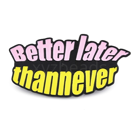 Word Better Later Than Never Enamel Pins JEWB-D279-05B-02-1