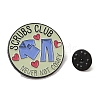 Scrubs Club Never Not Comfy Alloy Enamel Pins Brooches JEWB-M046-08-3