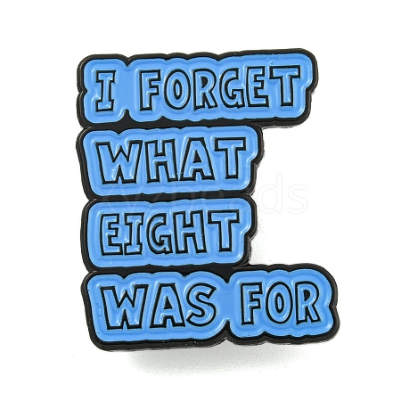 I Forget What Eight Was For Alloy Badges JEWB-M041-02R-1